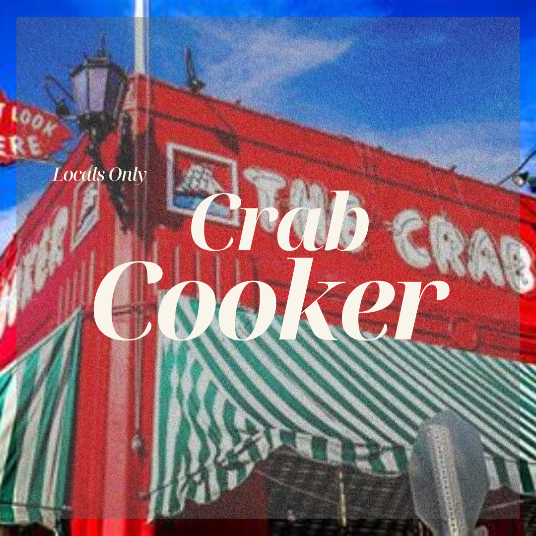LOCALS ONLY- CRAB COOKER